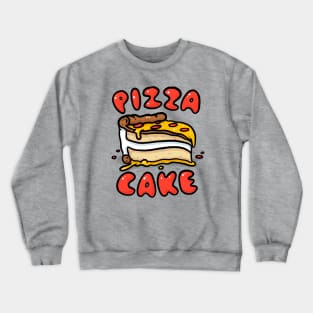 Pizza Cake! Crewneck Sweatshirt
